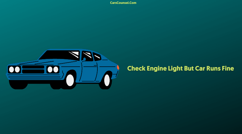 check engine light on car runs fine