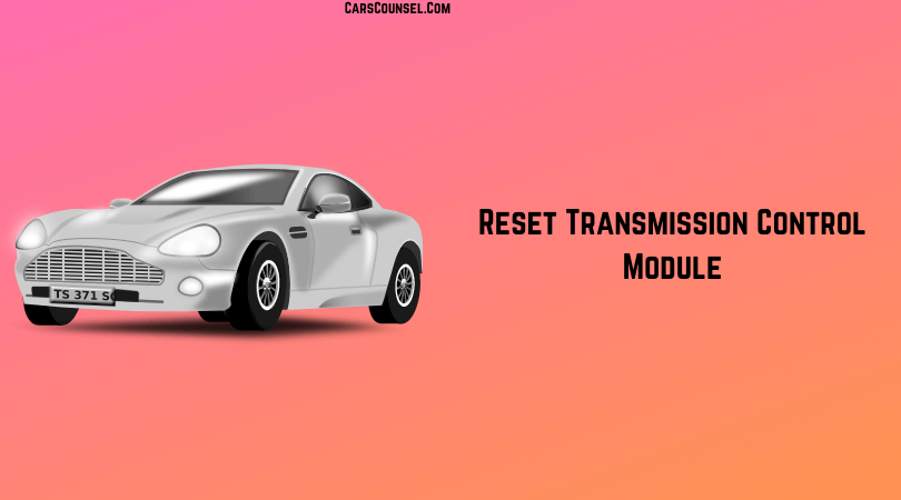 resetting transmission control module