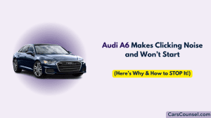 Audi A6 Won’t Start: Common Causes & Solutions – CarsCounsel