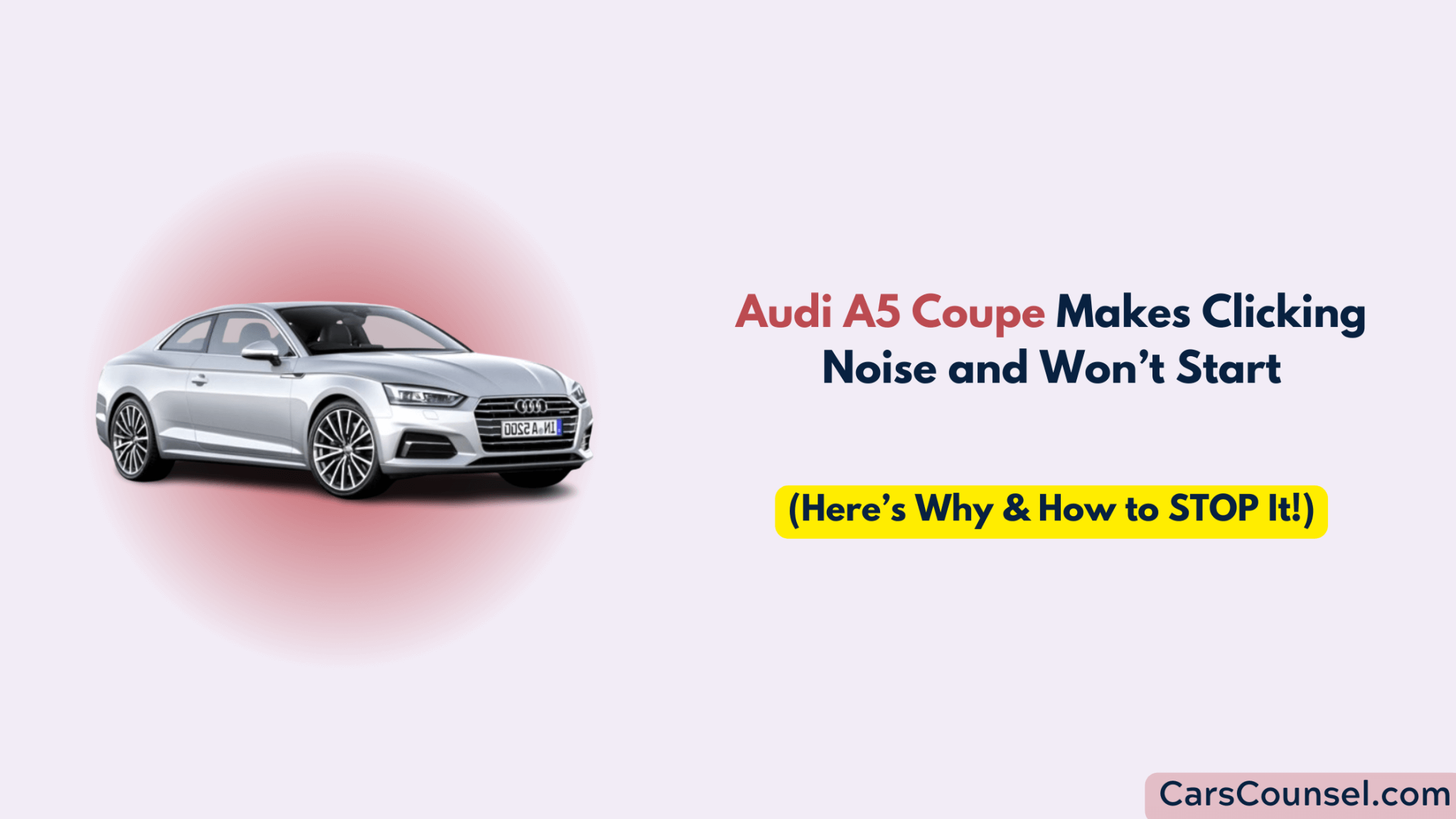 Audi A5 Coupe Makes Clicking Noise and Won’t Start CarsCounsel
