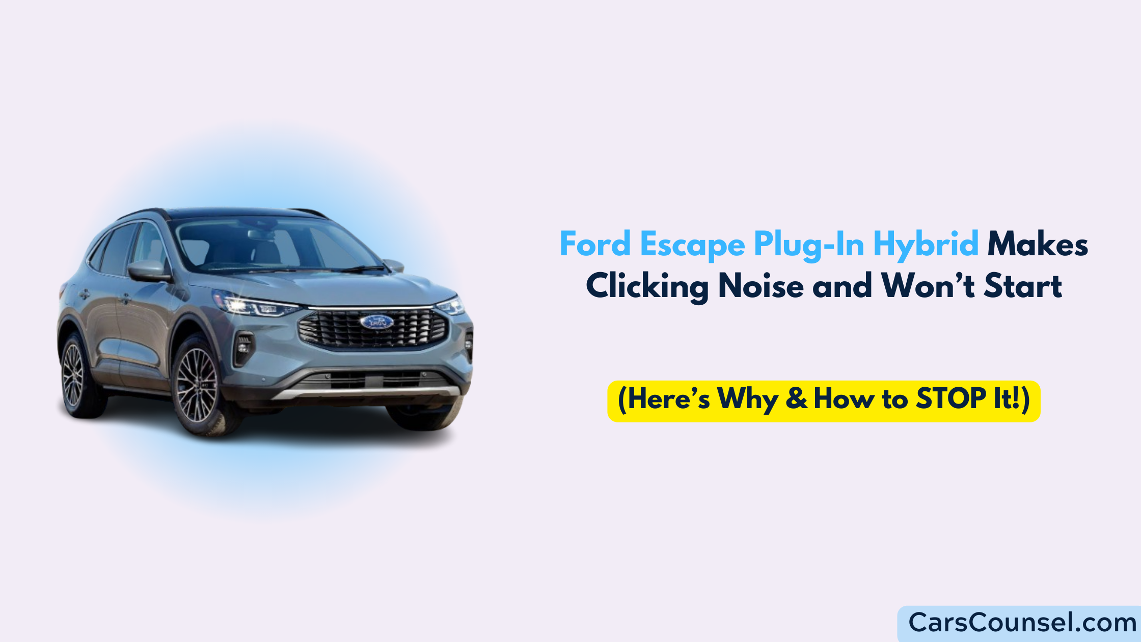 Ford Escape Plug In Hybrid Clicking Noise And Won’t Start