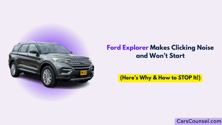 Ford Explorer Makes Clicking Noise and Won’t Start | CarsCounsel