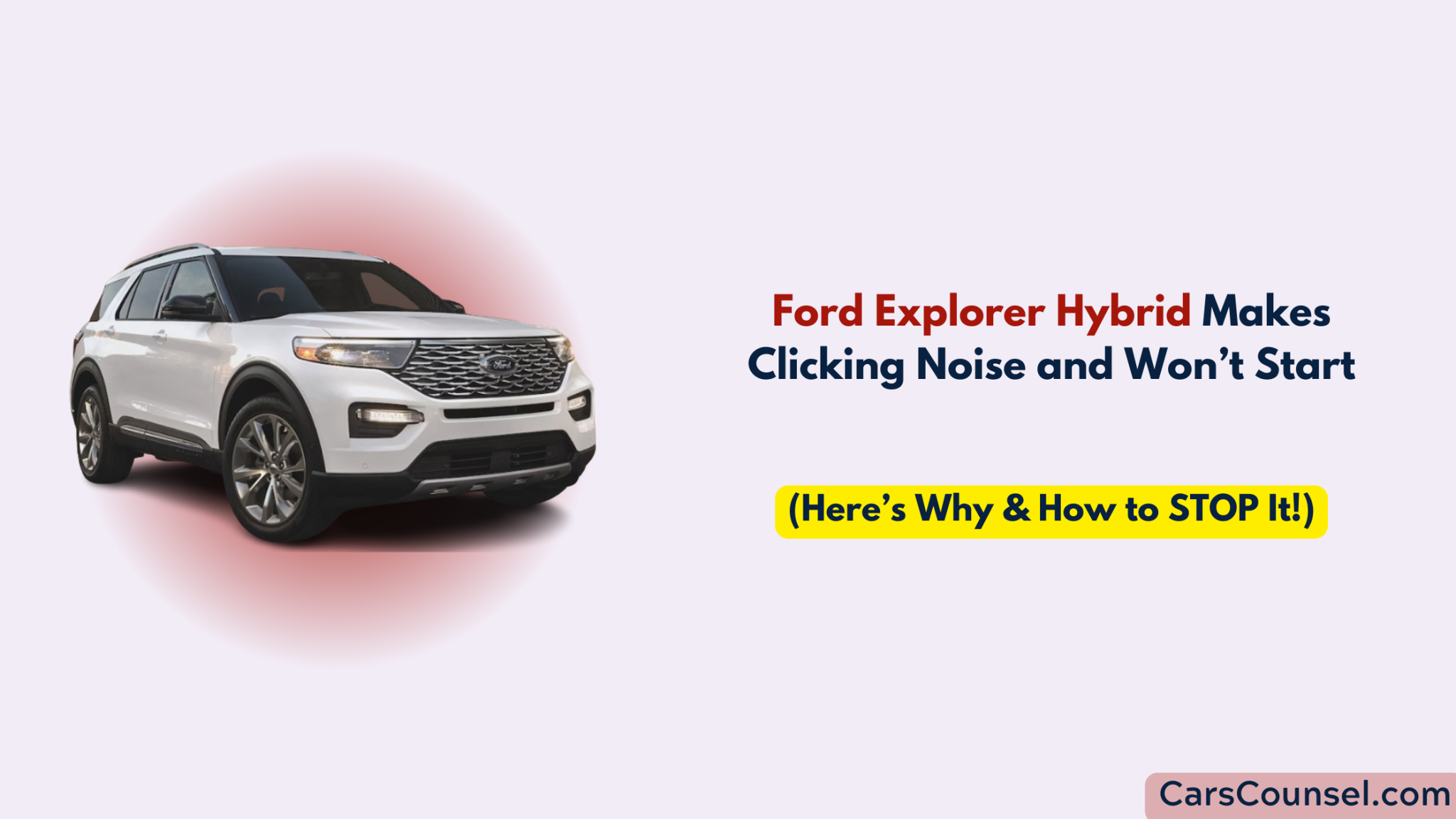 Ford Explorer Hybrid Makes Clicking Noise and Won’t Start | CarsCounsel