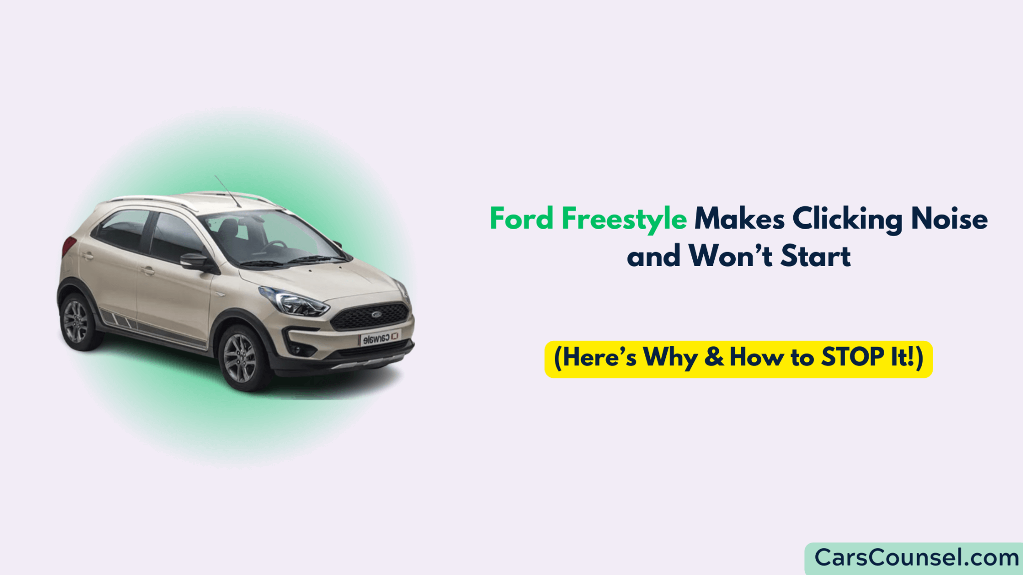 Ford Freestyle Makes Clicking Noise and Won’t Start CarsCounsel