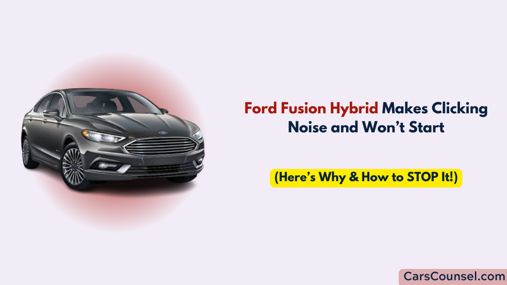 Ford Fusion Hybrid Clicking Noise And Won’t Start