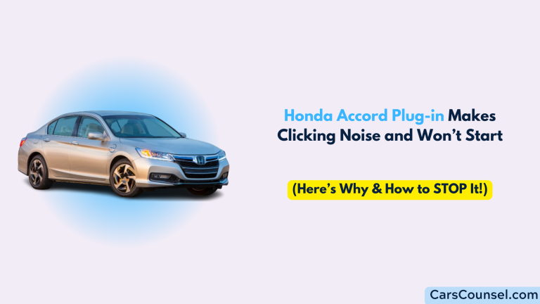 Honda Accord Plug In Clicking Noise And Won’t Start