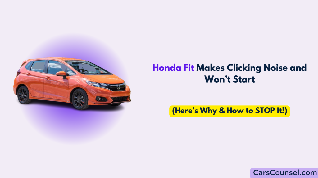 Honda Fit Clicking Noise And Won’t Start