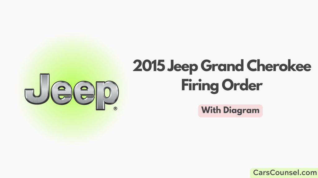 2015 jeep grand cherokee firing order with diagram 