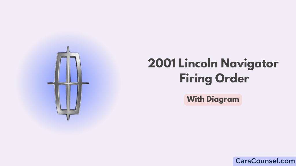 2001 Lincoln Navigator Firing Order (With Diagram)