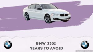 Best and Worst BMW 335i Years: What to Buy & Avoid – CarsCounsel
