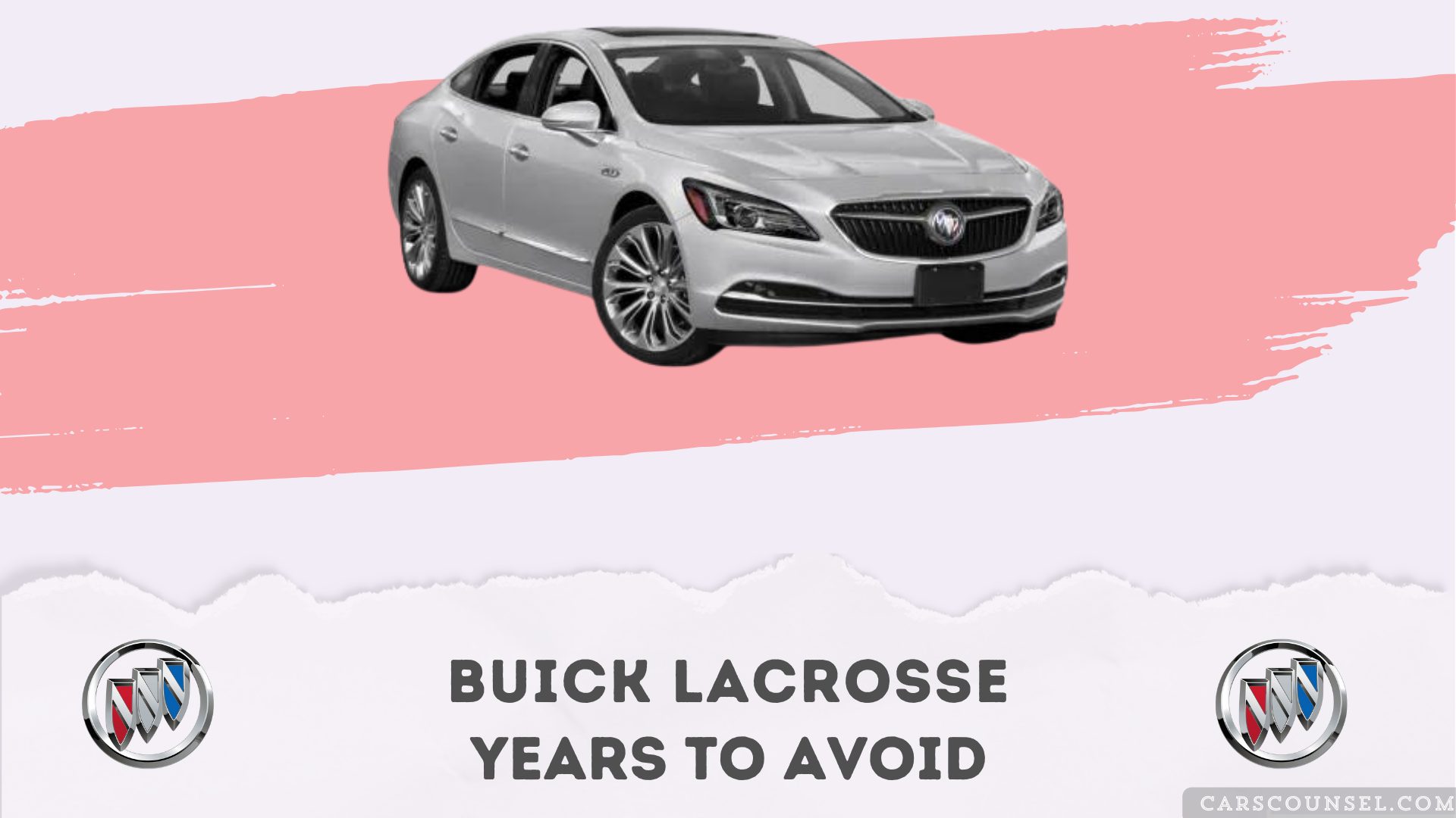 Buick Lacrosse Years To Avoid