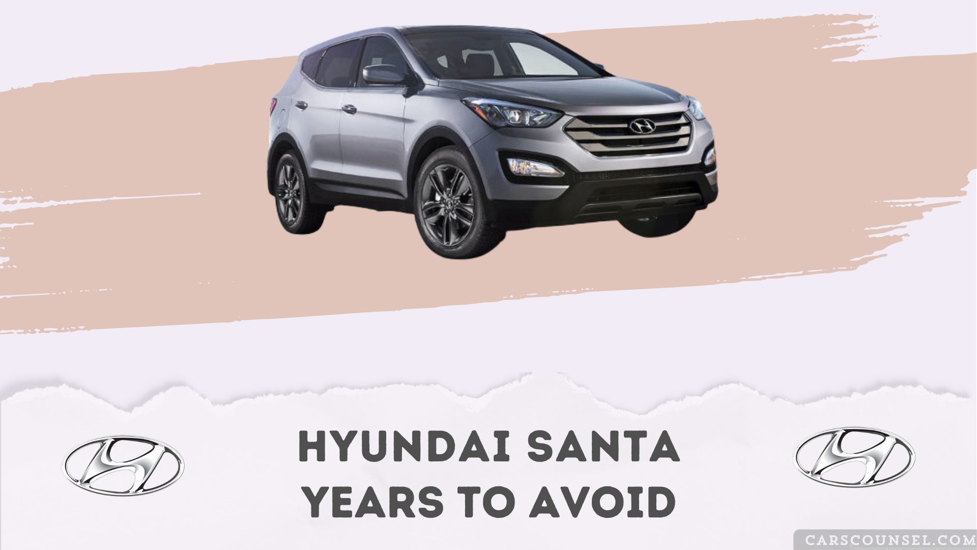 Hyundai Santa Years To Avoid