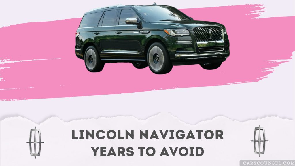 Lincoln Navigator Years To Avoid