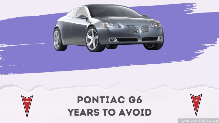 WORST Pontiac G6 Years To Avoid, as per Real Owner Complaints