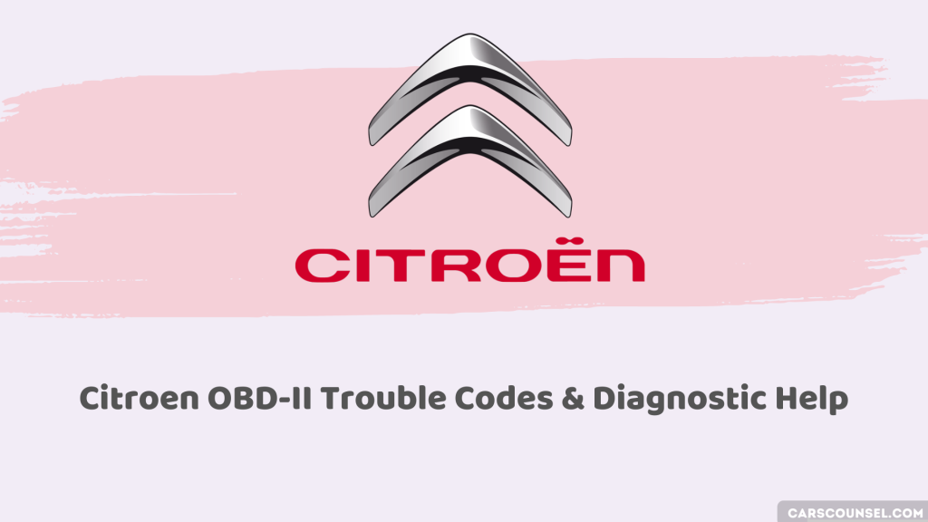 Ultimate Guide to Citroen OBD-II Trouble Codes & Diagnostic Help ...