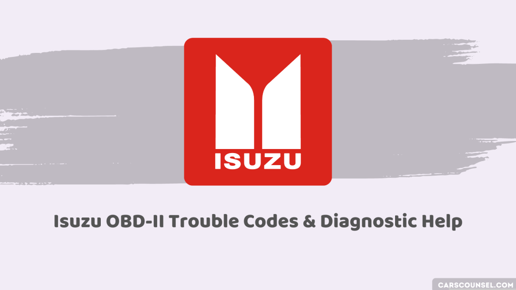 Ultimate Guide to Isuzu OBD-II Trouble Codes & Diagnostic Help ...