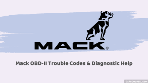 Ultimate Guide to Mack OBD-II Trouble Codes & Diagnostic Help – CarsCounsel