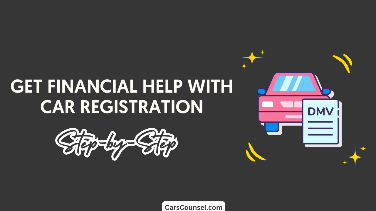 Get Financial Help With Car Registration