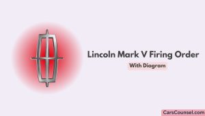 Lincoln Mark V Firing Order With Diagram