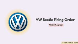 VW Beetle Firing Order With Diagram – CarsCounsel