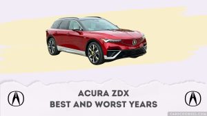 Acura ZDX Best And Worst Years