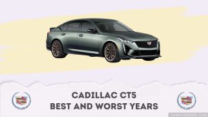 Cadillac CT5 Best And Worst Years