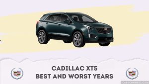 Cadillac XT5 Best And Worst Years