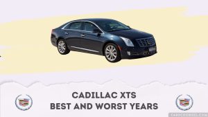 Cadillac XTS Best And Worst Years