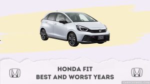 Honda Fit Best And Worst Years