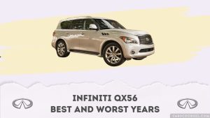 Infiniti QX56 Best And Worst Years