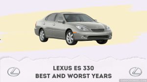 Lexus ES Best And Worst Years