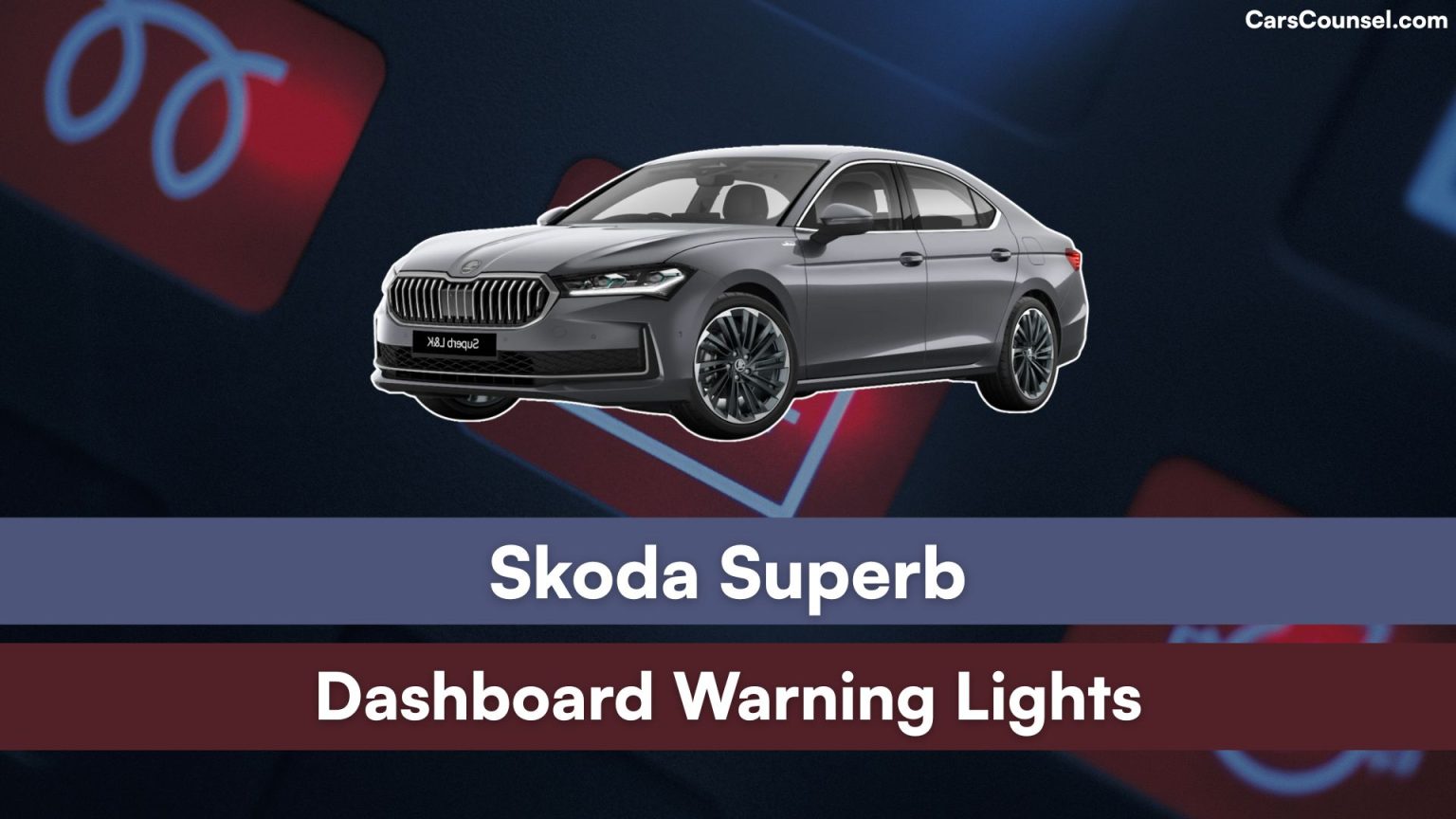 Skoda Superb Dashboard Warning Lights Meaning CarsCounsel skoda-superb-dashboard-warning-lights-meaning-carscounsel
