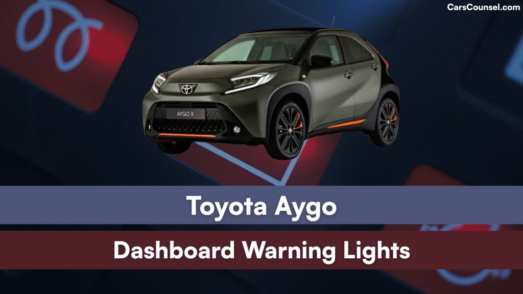 Toyota Aygo Dashboard Warning Lights Meaning ??? CarsCounsel
