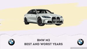BMW M3 Best And Worst Years