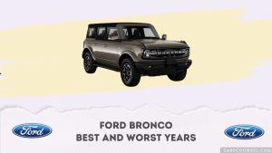 Best and Worst Ford Bronco Years: What to Buy & Avoid – CarsCounsel