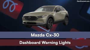 Mazda CX-30 Dashboard Warning Lights Meaning – CarsCounsel