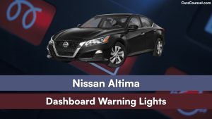Nissan Altima Dashboard Warning Lights Meaning – CarsCounsel