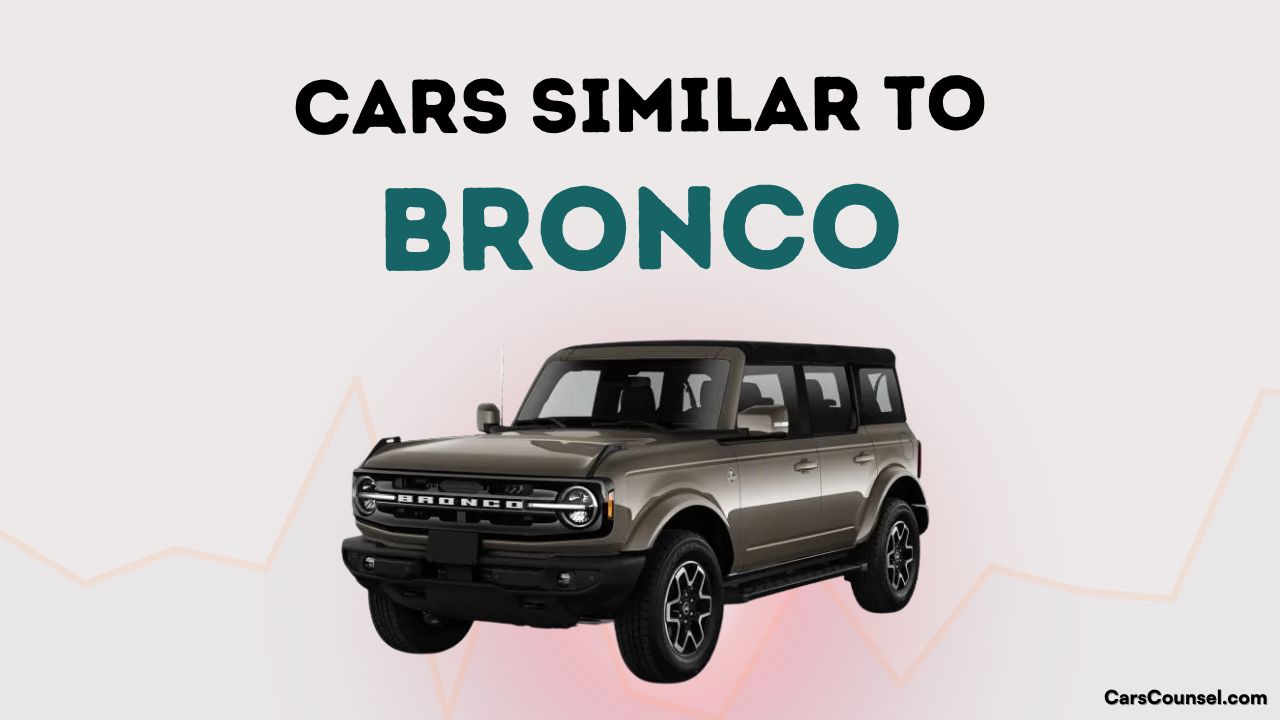 Cars Similar To Bronco