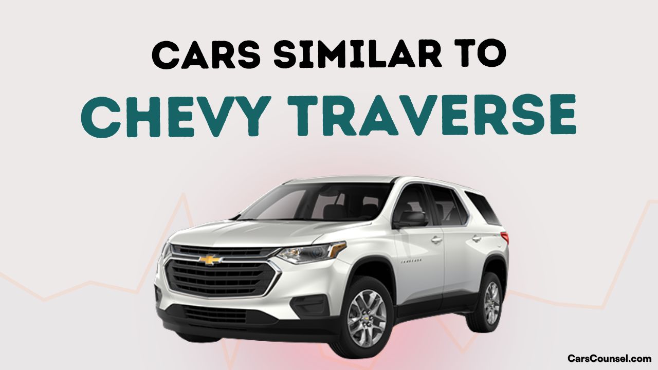 Cars Similar To Chevy Traverse