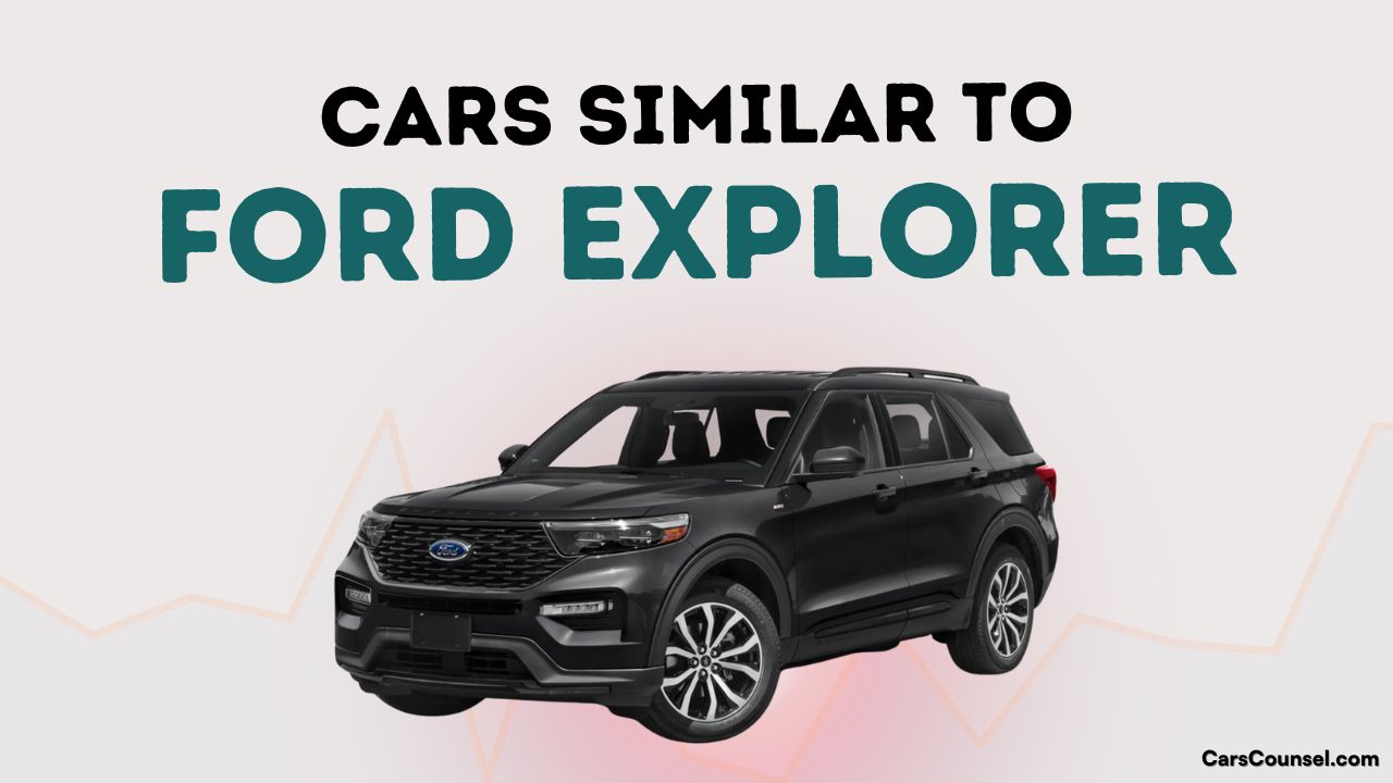 Cars Similar To Ford Explorer