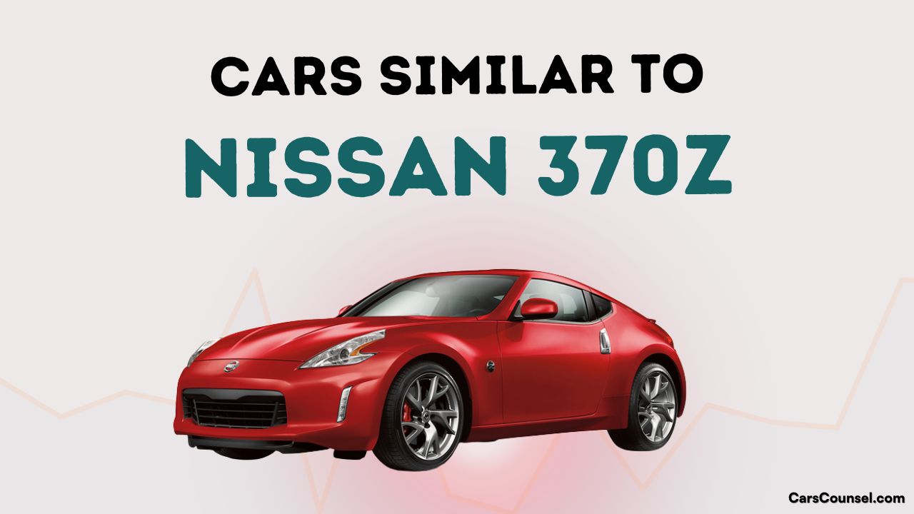 Cars Similar To Nissan 370z