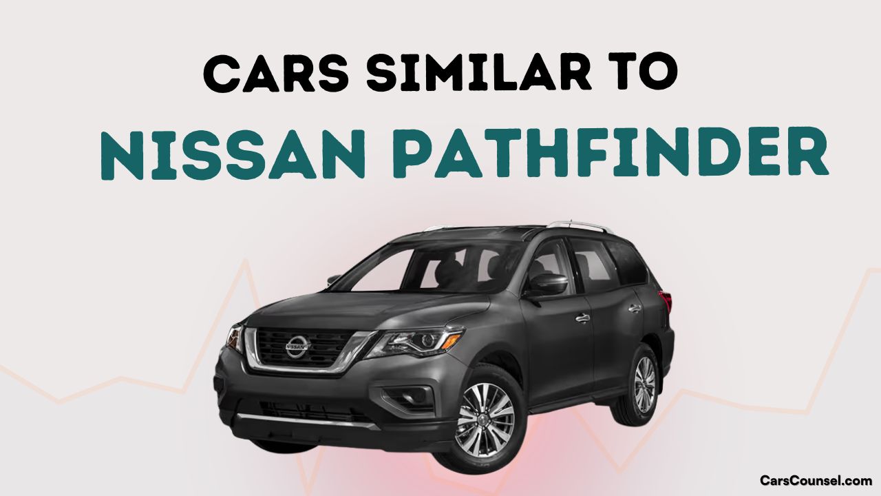 Cars Similar To Nissan Pathfinder