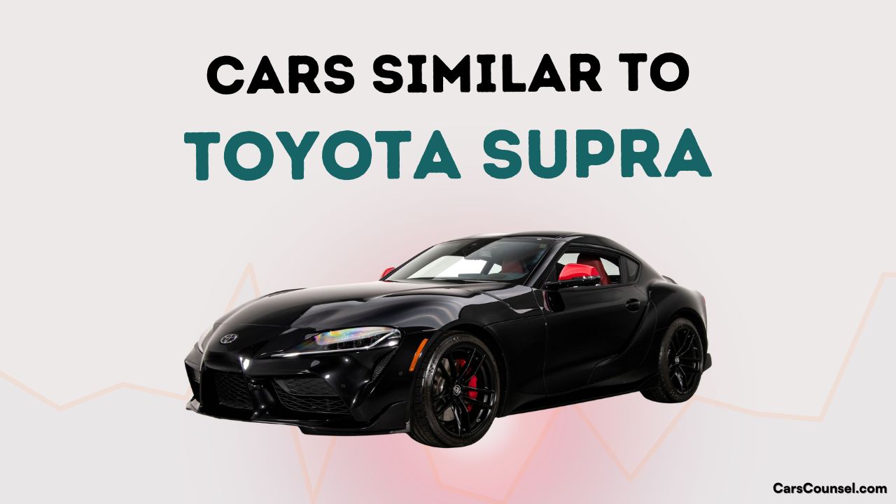 Cars Similar To Toyota Supra
