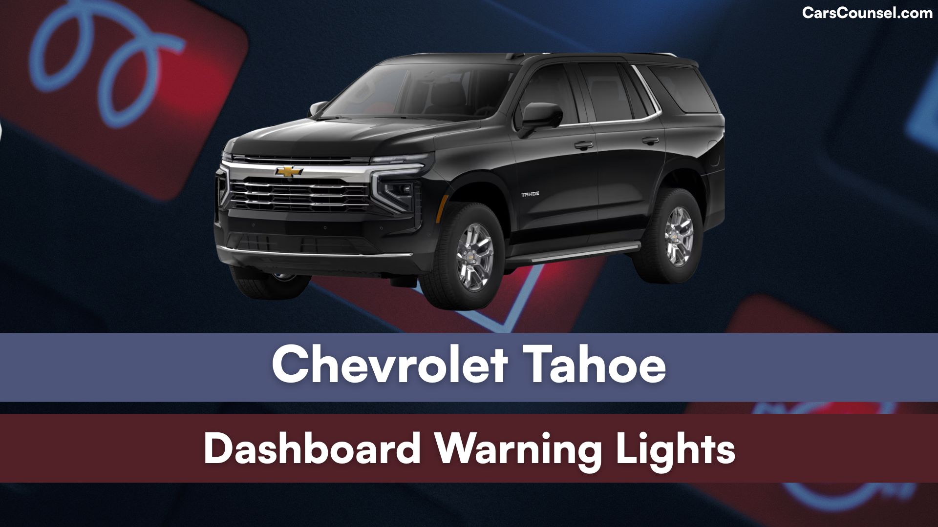 Chevrolet Tahoe Dashboard Warning Lights