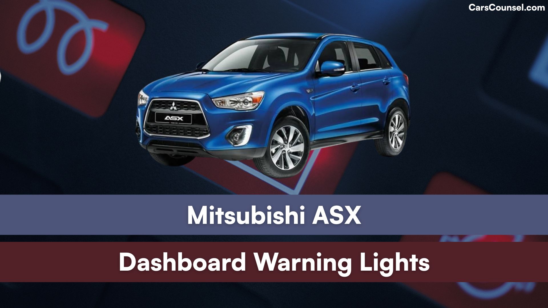 Mitsubishi ASX Dashboard Warning Lights