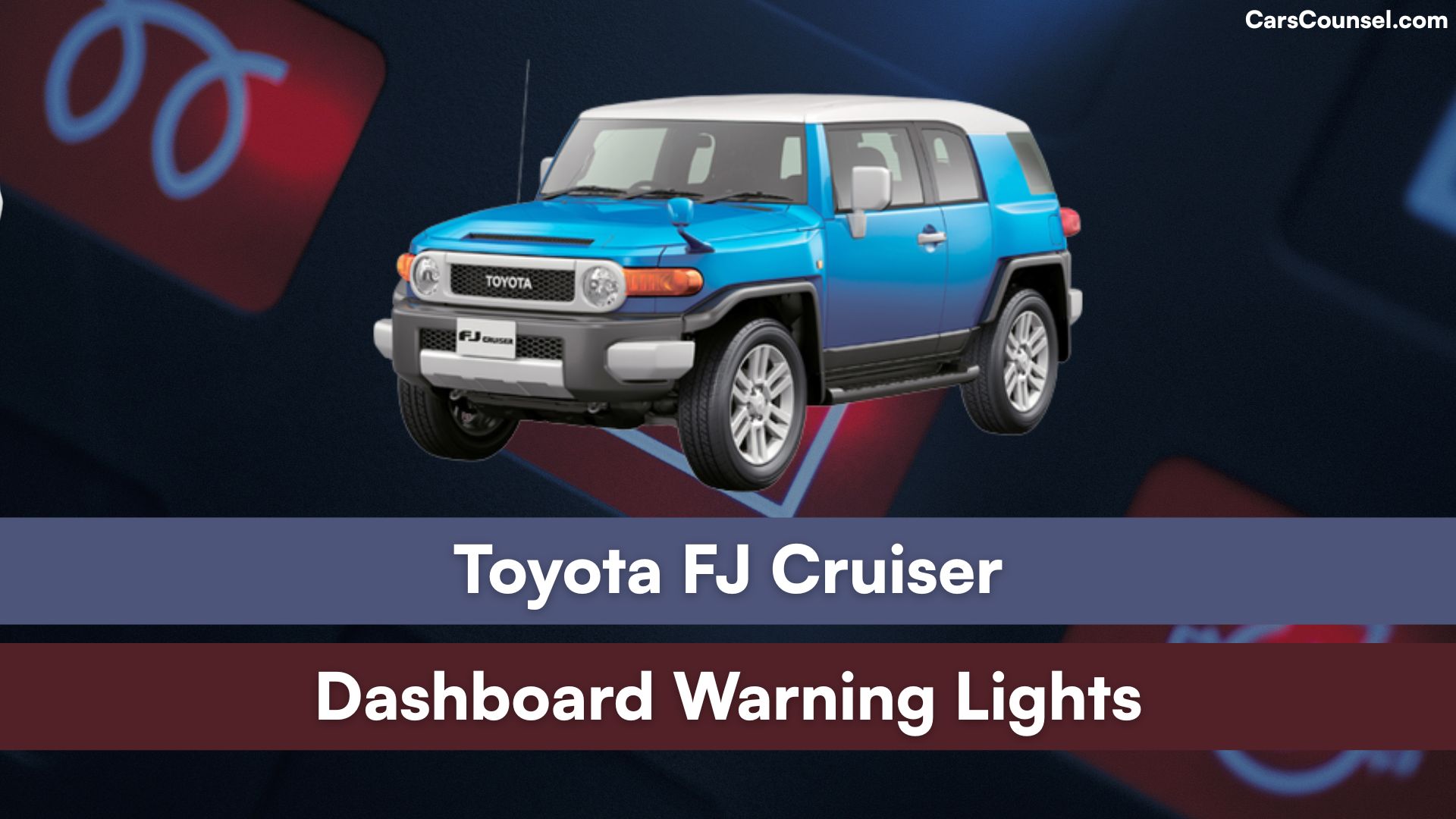 Toyota FJ Cruiser Dashboard Warning Lights