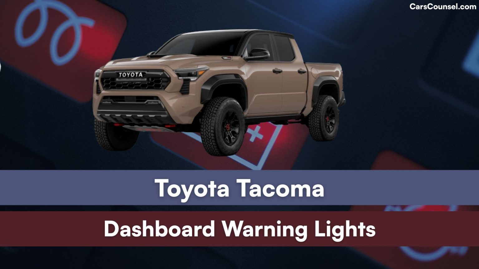 Toyota Tacoma Dashboard Warning Lights Meaning – CarsCounsel