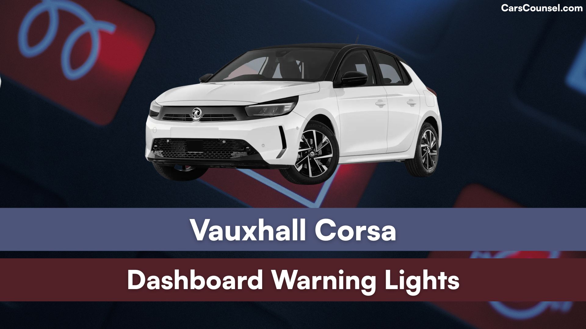 Vauxhall Corsa Dashboard Warning Lights