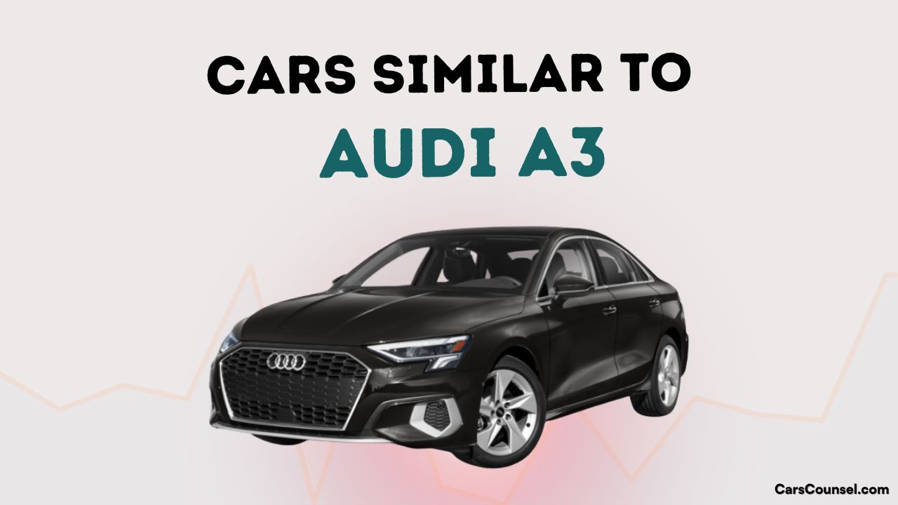 Cars Similar To Audi A3