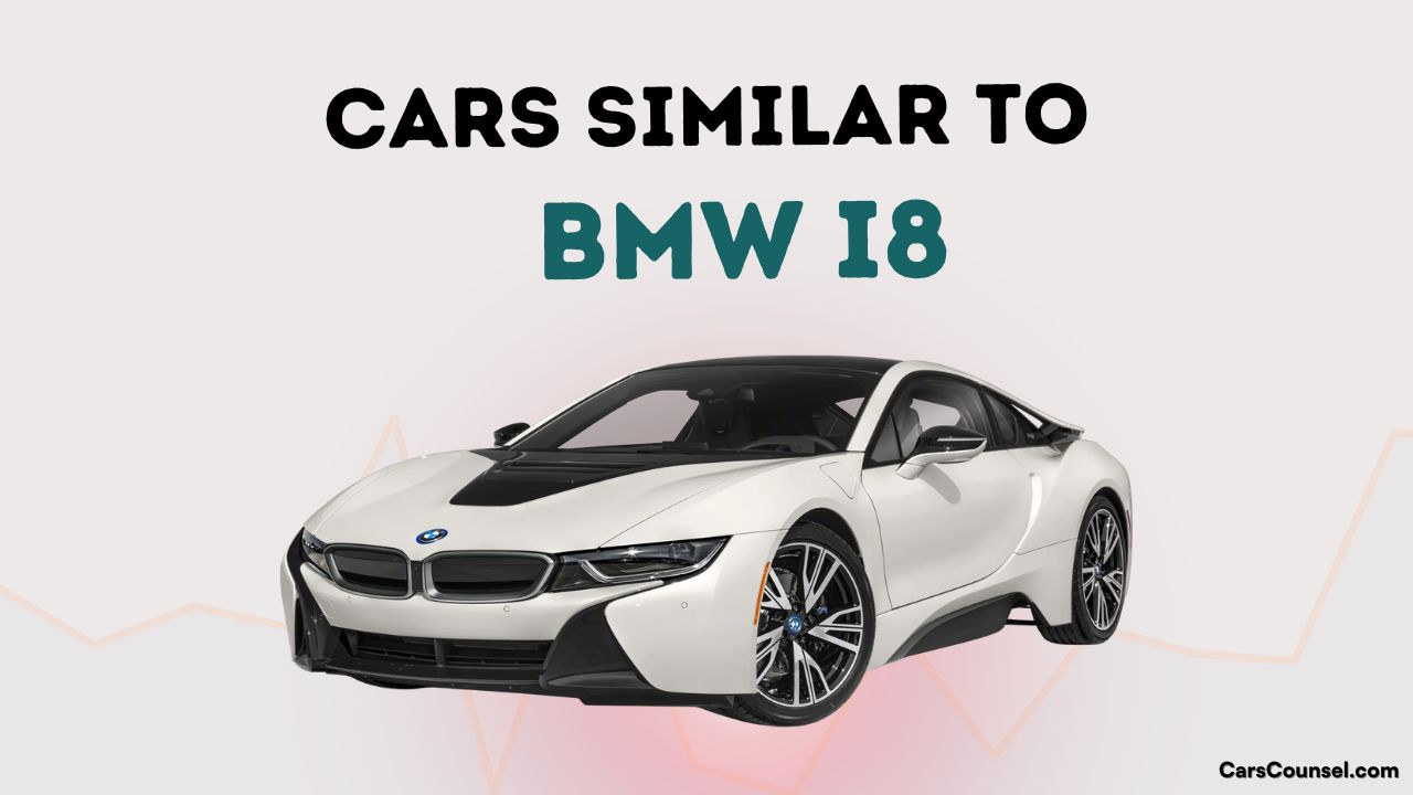 Cars Similar To Bmw I8